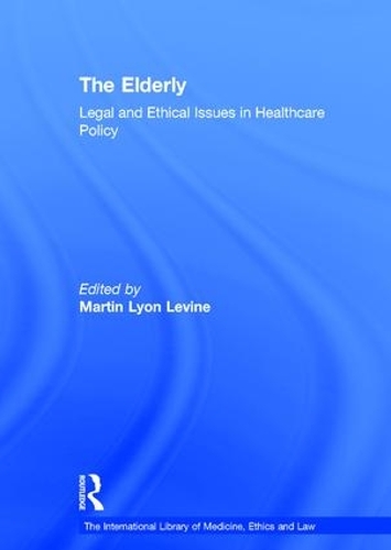Бумажная книга «The Elderly: Legal and Ethical Issues in Healthcare Policy» - фото №1
