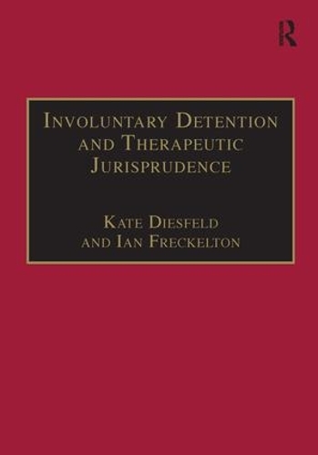 Бумажная книга «Involuntary Detention and Therapeutic Jurisprudence: International Perspectives on Civil Commitment», автор Кейт Дизфельд - фото №1