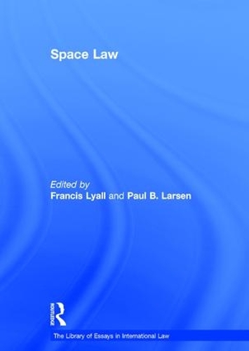 Паперова книга «Space Law», авторів Френсіс Лайалл, Пол Б. Ларсен - фото №1