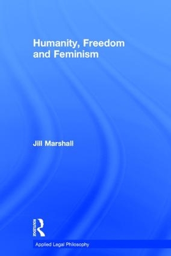 Бумажная книга «Humanity, Freedom and Feminism», автор Джил Маршалл - фото №1