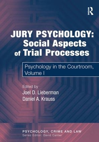 Бумажная книга «Jury Psychology: Social Aspects of Trial Processes: Psychology in the Courtroom, Volume I», автор Дэниел А. Краусс - фото №1
