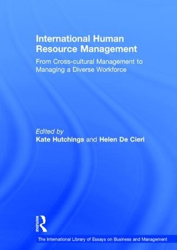 Бумажная книга «International Human Resource Management: From Cross-cultural Management to Managing a Diverse Workforce», автор Хелен Де Сиери - фото №1