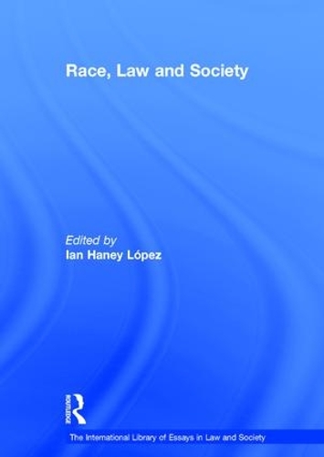 Паперова книга «Race, Law and Society», автор Ян Хані Лопес - фото №1