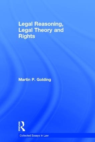 Бумажная книга «Legal Reasoning, Legal Theory and Rights», автор Мартин П. Голдинг - фото №1
