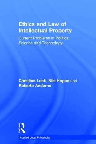 Бумажная книга «Ethics and Law of Intellectual Property: Current Problems in Politics, Science and Technology», авторов Кристиан Ленк, Нильс Хоппе - фото №1