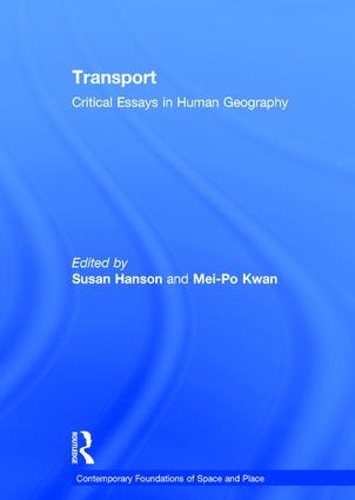Бумажная книга «Transport: Critical Essays in Human Geography», автор Мей-По Кван - фото №1