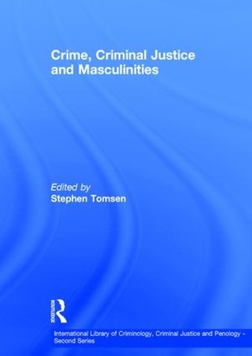 Бумажная книга «Crime, Criminal Justice and Masculinities» - фото №1