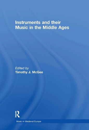 Бумажная книга «Instruments and their Music in the Middle Ages» - фото №1