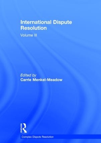 Паперова книга «International Dispute Resolution: Volume III» - фото №1