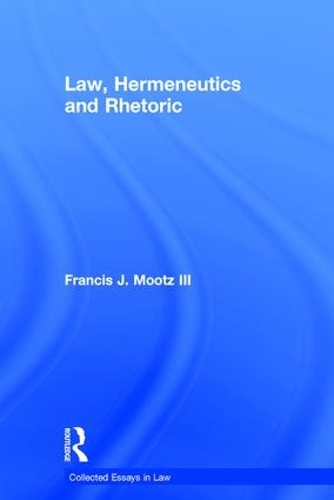 Паперова книга «Law, Hermeneutics and Rhetoric», автор Френсіс Дж. Моутц III - фото №1
