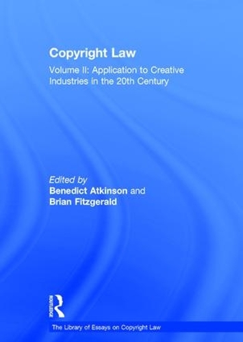 Бумажная книга «Copyright Law: Volume II: Application to Creative Industries in the 20th Century», автор Бенедикт Аткинсон - фото №1