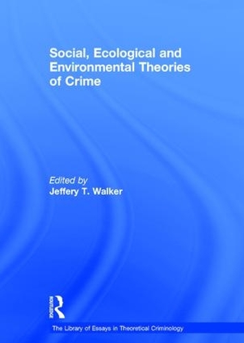 Бумажная книга «Social, Ecological and Environmental Theories of Crime» - фото №1