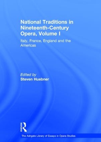Бумажная книга «National Traditions in Nineteenth-Century Opera, Volume I: Italy, France, England and the Americas» - фото №1