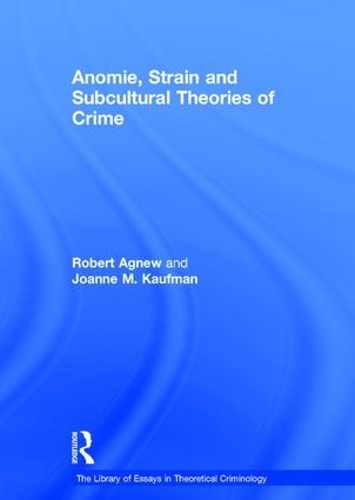 Паперова книга «Anomie, Strain and Subcultural Theories of Crime», автор Джоанна М. Кауфман - фото №1