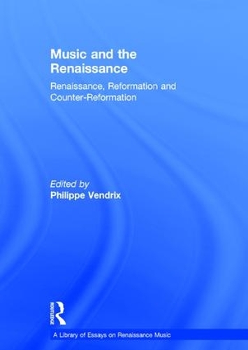 Паперова книга «Music and the Renaissance: Renaissance, Reformation and Counter-Reformation» - фото №1