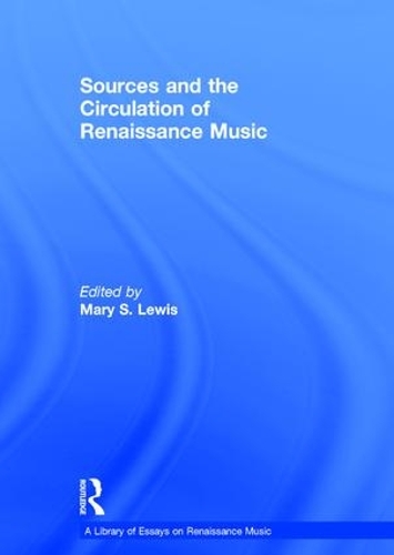 Бумажная книга «Sources and the Circulation of Renaissance Music» - фото №1