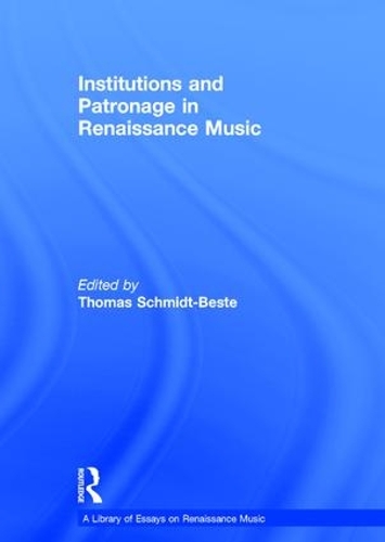 Паперова книга «Institutions and Patronage in Renaissance Music» - фото №1