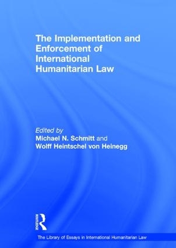 Паперова книга «The Implementation and Enforcement of International Humanitarian Law», автор Вольф Гайншель фон Гайнеґґ - фото №1