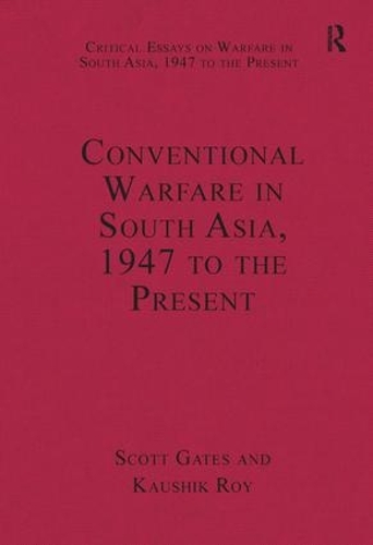 Бумажная книга «Conventional Warfare in South Asia, 1947 to the Present» - фото №1