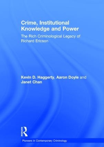 Бумажная книга «Crime, Institutional Knowledge and Power: The Rich Criminological Legacy of Richard Ericson», автор Аарон Дойл - фото №1