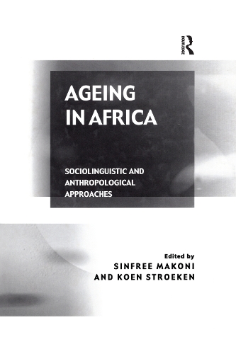 Бумажная книга «Ageing in Africa: Sociolinguistic and Anthropological Approaches», автор Коен Строкен - фото №1