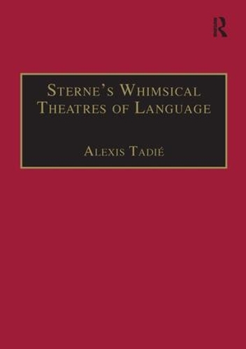 Паперова книга «Sterne’s Whimsical Theatres of Language: Orality, Gesture, Literacy», автор Алексіс Тадіє - фото №1
