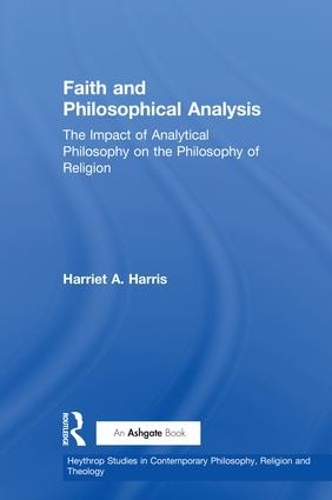 Бумажная книга «Faith and Philosophical Analysis: The Impact of Analytical Philosophy on the Philosophy of Religion» - фото №1