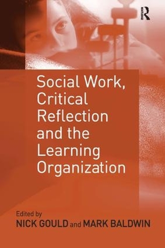 Паперова книга «Social Work, Critical Reflection and the Learning Organization», автор Марк Болдуін - фото №1
