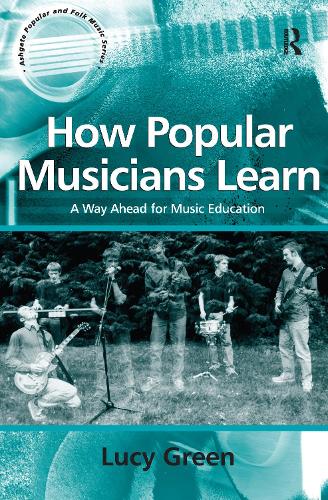 [object Object] «How Popular Musicians Learn: A Way Ahead for Music Education», автор Люсі Грін - фото №1