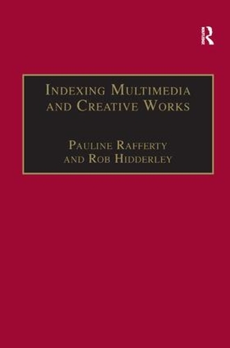 Бумажная книга «Indexing Multimedia and Creative Works: The Problems of Meaning and Interpretation», авторов Полина Рафферти, Роб Хиддерли - фото №1