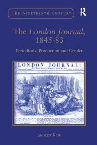 Бумажная книга «The London Journal, 1845-83: Periodicals, Production and Gender», автор Эндрю Кинг - фото №1