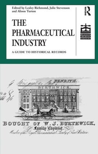 Бумажная книга «The Pharmaceutical Industry: A Guide to Historical Records», авторов Джули Стивенсон, Лесли Ричмонд - фото №1