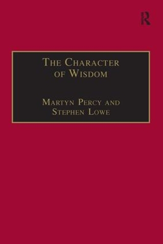 Бумажная книга «The Character of Wisdom: Essays in Honour of Wesley Carr», автор Стивен Лоу - фото №1