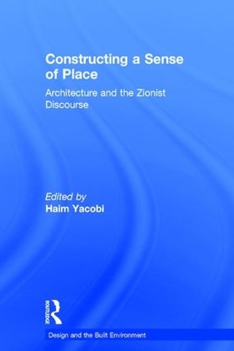 Бумажная книга «Constructing a Sense of Place: Architecture and the Zionist Discourse» - фото №1