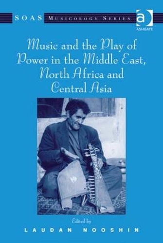 Бумажная книга «Music and the Play of Power in the Middle East, North Africa and Central Asia» - фото №1
