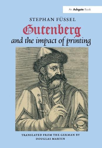 Бумажная книга «Gutenberg and the Impact of Printing», автор Стефан Фюссель - фото №1