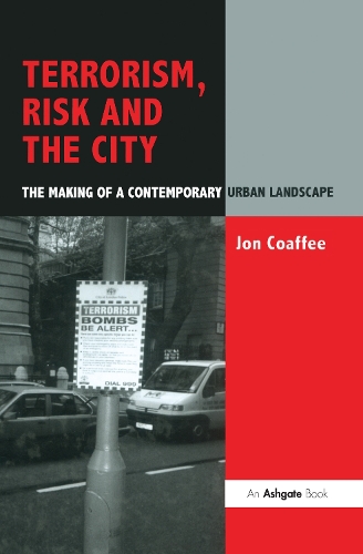 Бумажная книга «Terrorism, Risk and the City: The Making of a Contemporary Urban Landscape», автор Джон Коффи - фото №1