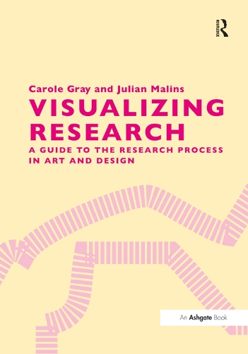 Паперова книга «Visualizing Research: A Guide to the Research Process in Art and Design», авторів Керол Грей, Джуліан Малінс - фото №1