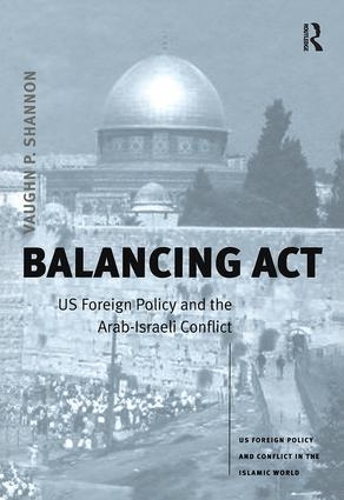 Паперова книга «Balancing Act: US Foreign Policy and the Arab-Israeli Conflict», автор Вон П. Шеннон - фото №1