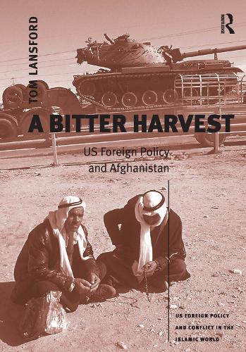 Бумажная книга «A Bitter Harvest: US Foreign Policy and Afghanistan», автор Том Лэнсфорд - фото №1
