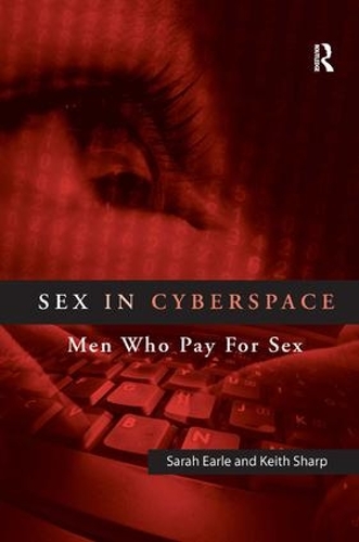 Бумажная книга «Sex in Cyberspace: Men Who Pay For Sex», авторов Кит Шарп, Сара Эрл - фото №1
