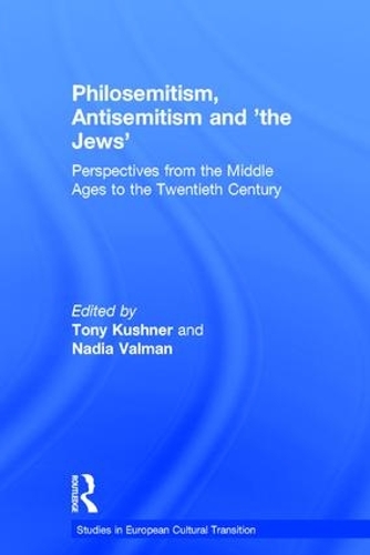 Бумажная книга «Philosemitism, Antisemitism and 'the Jews': Perspectives from the Middle Ages to the Twentieth Century», автор Тони Кушнер - фото №1
