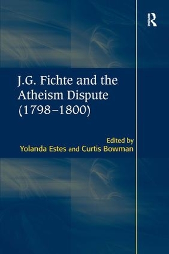 Бумажная книга «J.G. Fichte and the Atheism Dispute (1798–1800)», автор Кертис Боуман - фото №1