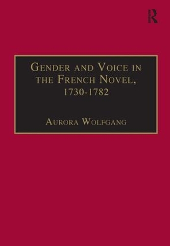 Бумажная книга «Gender and Voice in the French Novel, 1730–1782», автор Аврора Вольфганг - фото №1