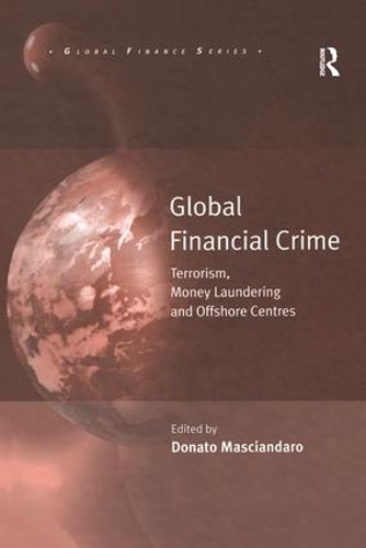 Бумажная книга «Global Financial Crime: Terrorism, Money Laundering and Offshore Centres» - фото №1