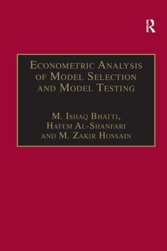 Паперова книга «Econometric Analysis of Model Selection and Model Testing», авторів Хатем Аль-Шанфарі, М. Ісхак Бхатті - фото №1