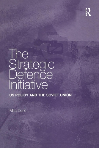 Бумажная книга «The Strategic Defence Initiative: US Policy and the Soviet Union», автор Мира Дюрик - фото №1