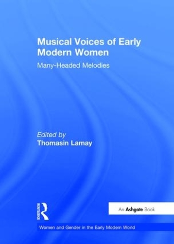 Бумажная книга «Musical Voices of Early Modern Women: Many-Headed Melodies» - фото №1