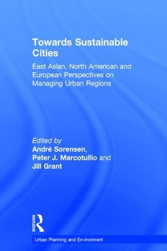 Паперова книга «Towards Sustainable Cities: East Asian, North American and European Perspectives on Managing Urban Regions», автор Пітер Дж. Маркотулліо - фото №1