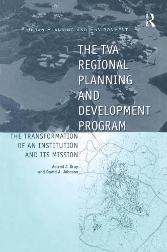 [object Object] «The TVA Regional Planning and Development Program: The Transformation of an Institution and Its Mission», автор Девід А. Джонсон - фото №1